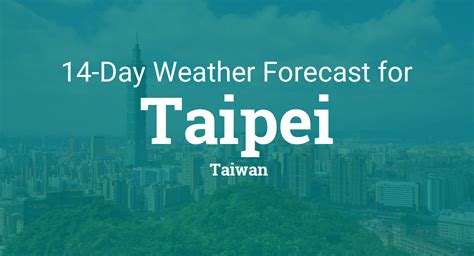 Taipei City, Taipei City, Taiwan Weather Forecast .